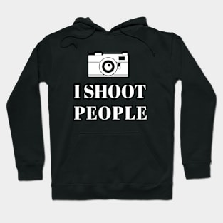 I Shoot People Hoodie